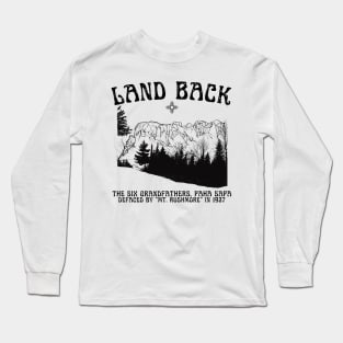 LAND BACK: The Six Grandfathers Native American Sacred Monument Design Variant Long Sleeve T-Shirt